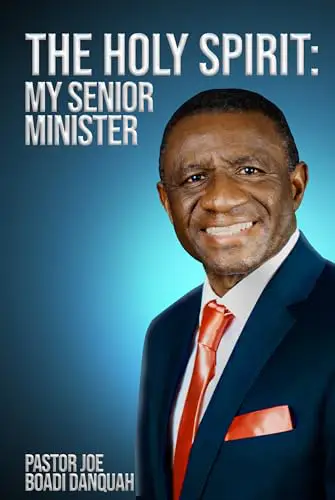 The Holy Spirit: My Senior Minister by Pastor Joe Boadi Danquah, book cover
